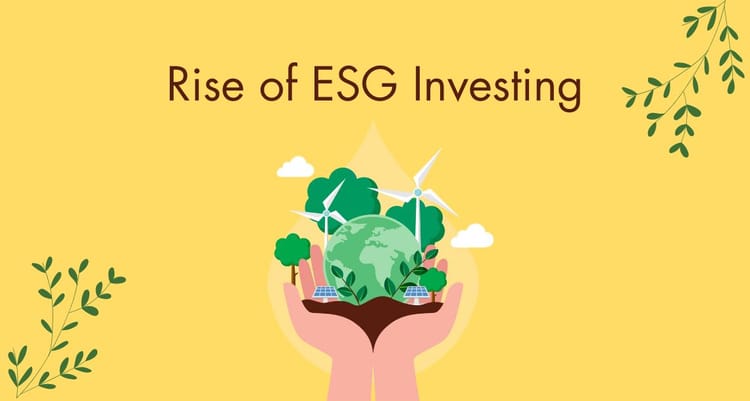 The Rise of ESG Investing: What You Need to Know