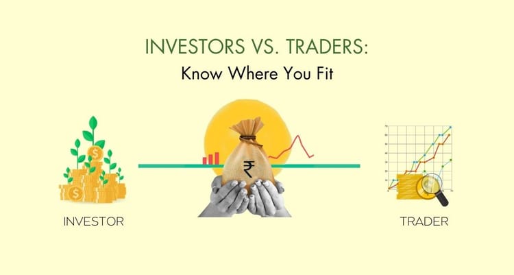 Investors vs. Traders: Know Where You Fit