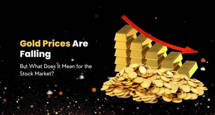 Gold Prices Are Falling — But What Does It Mean for the Stock Market?