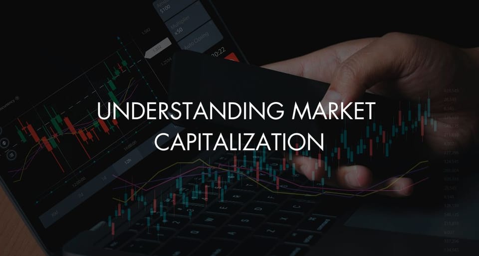 Understanding Market Capitalization: A Guide to Stock Size Categories