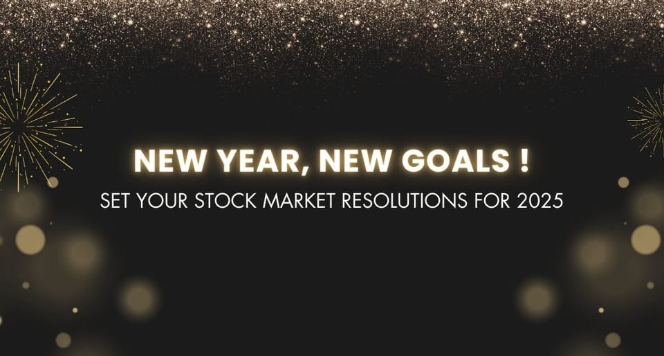 Stock Market Resolutions for 2025: Set Your Financial Goals